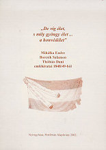 „De vg let, s mily gyngy let... a honvdlet”