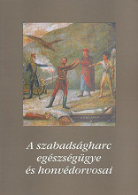 Az 1848-49-es szabadsgharc egszsggye s honvdorvosai