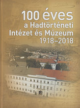 100 éves a Hadtörténeti Intézet és Múzeum 1918–2018