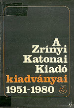 A Zrnyi Katonai Kiad kiadvnyai 1951 – 1980