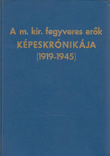 A m. kir. fegyveres erők kpeskrnikja : 1919–1945