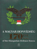 A Magyar Honvédség 170 éve