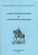 A magyar huszrsg trtnete ; A lovasműveltsg sajtossgai