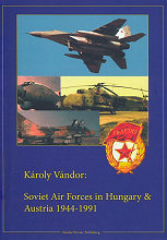 Soviet Air Forces in Hungary and Austria 1944–1991