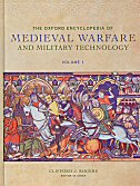 The Oxford encyclopedia of medieval warfare and military technology