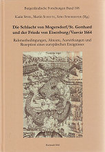 Die Schlacht von Mogersdorf/St. Gotthard und der Friede von Eisenburg/Vasvr 1664