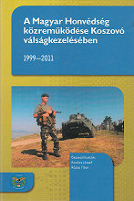 A Magyar Honvdsg kzremkdse Koszov vlsgkezelsben