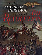 The American Heritage book of the Revolution