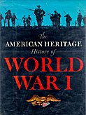 The American Heritage history of WWI
