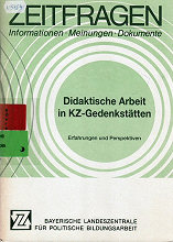 Didaktische Arbeit in KZ–Gedenksttten