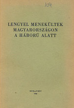Lengyel menekltek Magyarorszgon a hbor alatt