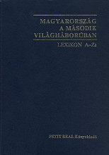 Magyarorszg a msodik vilghborban : lexikon A-Zs