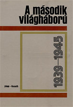 A msodik vilghbor 1939–1945 : rvid sszefoglals