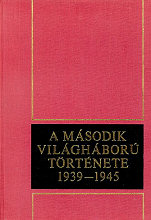 A msodik vilghbor trtnete : 1939 – 1945