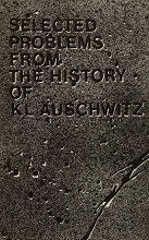 Selected problems from the history of KL Auschwitz